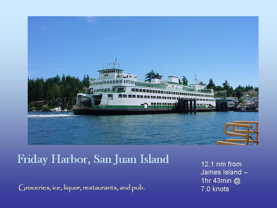 Friday Harbor, San Juan Island, 12.1 nm from James Island